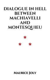 Dialogue in Hell between Machiavelli and Montesquieu