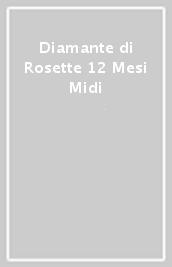 Diamante di Rosette 12 Mesi Midi