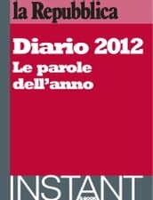 Diario 2012. Le parole dell anno.