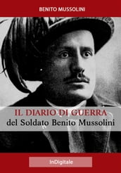Il Diario di Guerra del Soldato Benito Mussolini
