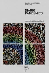 Diario Pandemico - memorie d istanti distanti