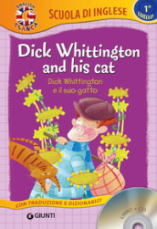 Dick Whittington and his cat-Dick Whittington e il suo gatto. Con CD-Audio