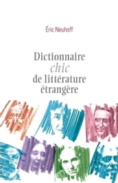 Dictionnaire chic de littérature étrangère