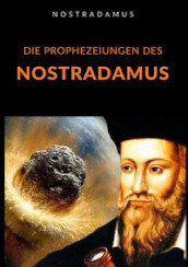 Die Prophezeiungen des Nostradamus