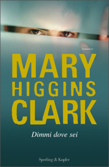 Dimmi dove sei - Mary Higgins Clark