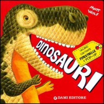 Dinosauri. Libro pop-up - Anna Casalis - Matt Wolf