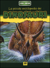 Dinosauri. La mia piccola enciclopedia. Ediz. illustrata