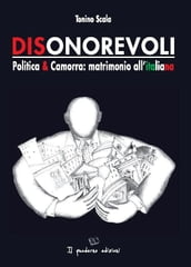 Dionorevoli. Politica & Camorra: matrimonio all italiana