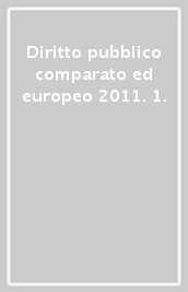 Diritto pubblico comparato ed europeo 2011. 1.