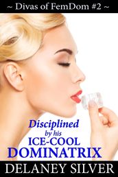 Disciplined by His Ice-Cool Dominatrix