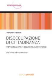 Disoccupazione di cittadinanza. Manifesto contro il «populismo giuslavoristico»
