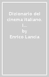 Dizionario del cinema italiano. I film. 6/1: Dal 1990 al 2000. A-L