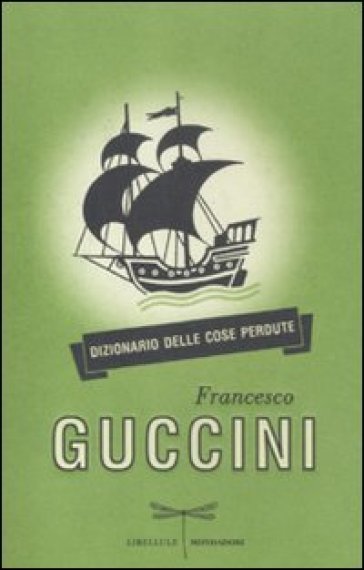 Dizionario delle cose perdute - Francesco Guccini