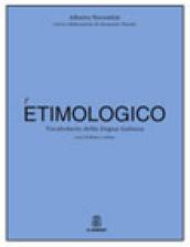 Dizionario etimologico della lingua italiana. Con Contenuto digitale per download e accesso on line