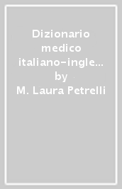 Dizionario medico italiano-inglese, inglese-italiano. Ediz. bilingue. Con CD-ROM