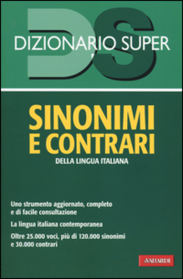Dizionario sinonimi e contrari della lingua italiana - Laura Craici