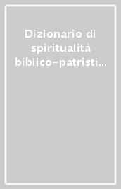 Dizionario di spiritualità biblico-patristica. 29: Giustizia-giustificazione nei Padri della Chiesa