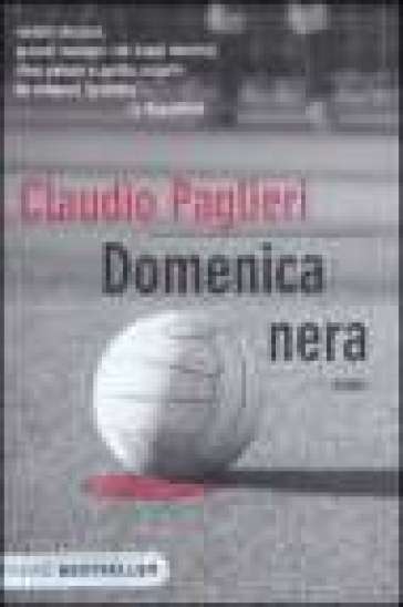 Domenica nera - Claudio Paglieri