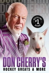 Don Cherry s Hockey Greats and More