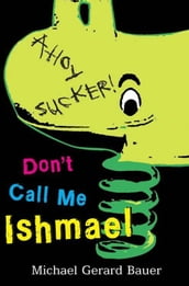 Don t Call Me Ishmael