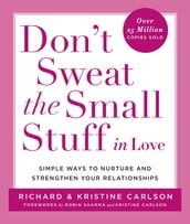Don t Sweat the Small Stuff in Love