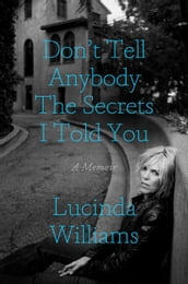 Don t Tell Anybody the Secrets I Told You