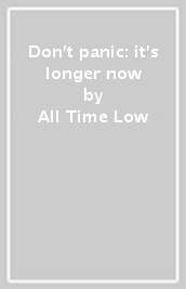 Don t panic: it s longer now