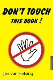 Don t touch this book!