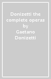Donizetti the complete operas