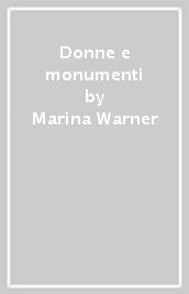 Donne e monumenti