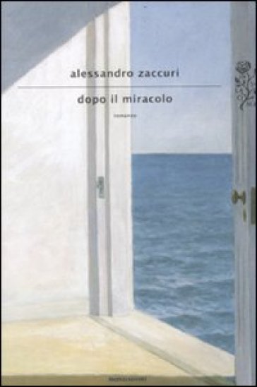 Dopo il miracolo - Alessandro Zaccuri