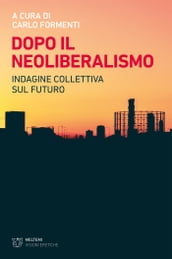 Dopo il neoliberalismo