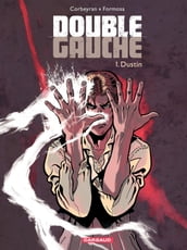 Double Gauche - Tome 1 - Dustin