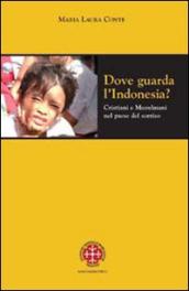 Dove guarda l Indonesia? Cristiani e musulmani nel paese del sorriso