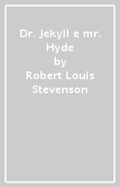 Dr. Jekyll e mr. Hyde