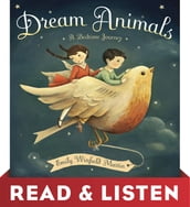 Dream Animals: Read & Listen Edition