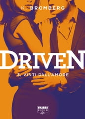 Driven - 3. Vinti dall amore