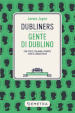 Dubliners-Gente di Dublino. Testo italiano a fronte