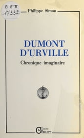 Dumont d Urville : Chronique imaginaire