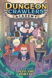 Dungeon Crawlers Academy Book 1