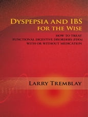 Dyspepsia and Ibs for the Wise