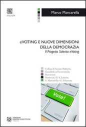 EVoting e nuove dimensioni della democrazia. Il progetto Salento eVoting