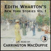 Edith Wharton s New York Stories Vol. 1