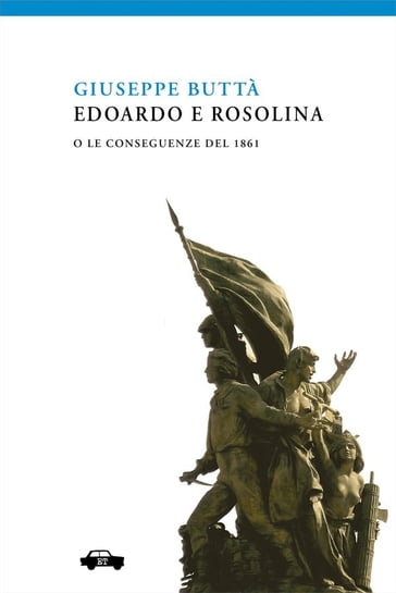 Edoardo e Rosolina o le conseguenze del 1861 - Giuseppe Buttà