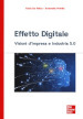 Effetto digitale. Visioni d impresa e Industria 5.0