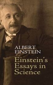 Einstein s Essays in Science