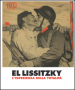El Lissitzky. L esperienza della totalità. Catalogo della mostra (Rovereto, 15 febbraio-8 giugno 2014)