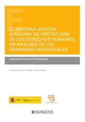 El Sistema Judicial Africano de protección de los Derechos Humanos. Un análisis de las demandas individuales