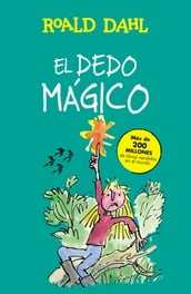 El dedo mágico (Colección Alfaguara Clásicos)