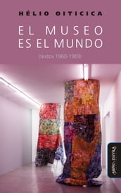 El museo es el mundo (textos 1960-1969)